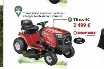 transmission à variation continue: changer de vitesse sans s'arrêter  tb 107 sc 2 499 € otroy-bilt  mtd 