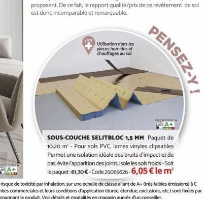 Utilisation dans les pièces humides et chauffages au sol  PENSEZ-Y  SOUS-COUCHE SELITBLOC 1,5 MM Paquet de 10,20 m² - Pour sols PVC, lames vinyles clipsables Permet une isolation idéale des bruits d'i