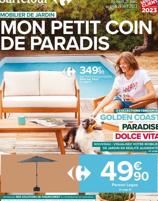 (349%  Du mardi 28 mars au lundi 24 avril 2023  MOBILIER DE JARDIN  MON PETIT COIN DE PARADIS  dont 11,11 € d'éco-participation Salon bas Tokyo en page 3  LUGLY  3 COLLECTIONS TENDANCES  GOLDEN COAST 