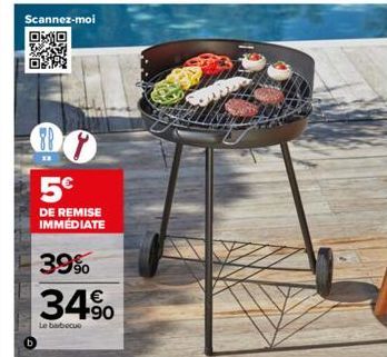 Ö¾Ö  940  Scannez-moi  80 5€  DE REMISE IMMÉDIATE  39%  34%  Le barbecue 