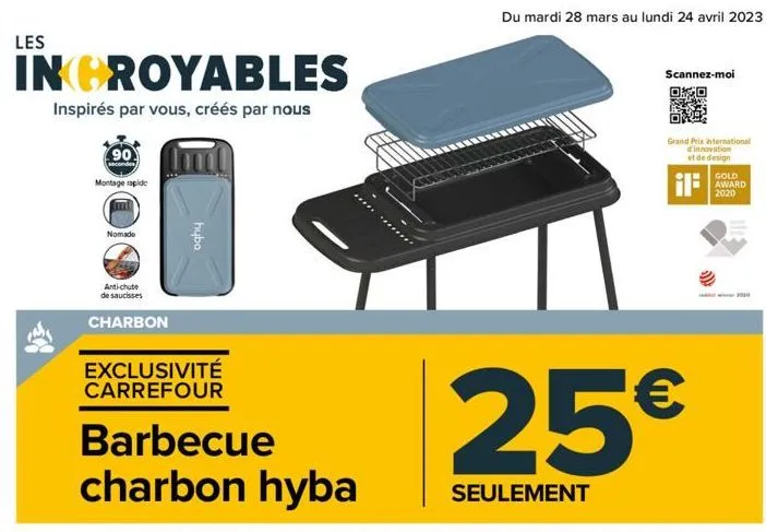 les  incroyables  inspirés par vous, créés par nous  montage rapide  90  secondes  anti-chute de saucisses  charbon  nomade  exclusivité carrefour  barbecue charbon hyba  hyba  ...  25€  seulement  sc