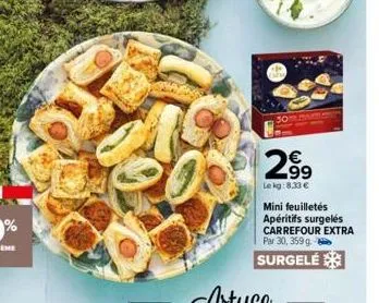 299  le kg:8,33 €  mini feuilletés apéritifs surgelés carrefour extra par 30, 359 g surgelé 