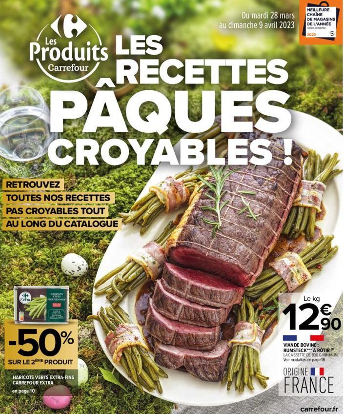 Ke Produits LES RECETTES  Carrefour  PAQUES  CROYABLES  RETROUVEZ  TOUTES NOS RECETTES PAS CROYABLES TOUT AU LONG DU CATALOGUE  P Extra  HARIOTS  VERTE  SPERZIONE  -50%  SUR LE 2EME PRODUIT  HARICOTS 