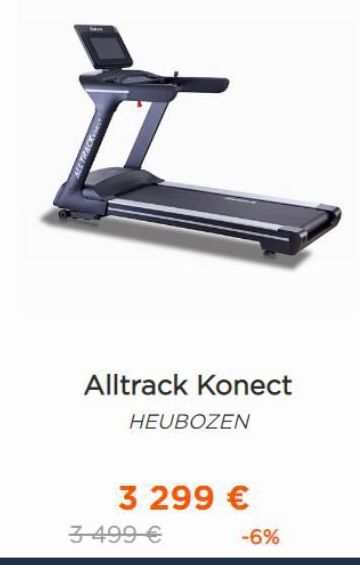 TRACK  Alltrack Konect  HEUBOZEN  3 299 €  3 499 €  -6%  