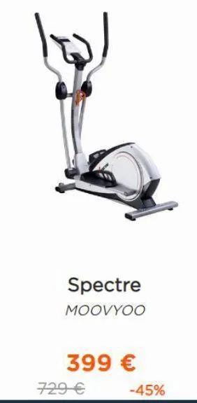 spectre  moovyoo  399 €  729 €  -45%  