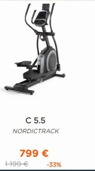 c 5.5  nordictrack  799 €  1199 €  -33% 