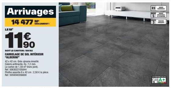 190  SOIT LE CARTON:18€92  CARRELAGE DE SOL INTÉRIEUR "ALBERINI"  Arrivages 14 477 M  SEULEMENT!  LEM²  42 x 42 cm. Grès cérame émaillé. Coloris anthracite. Ep. 7.2 mm.  Le carton de 1,59 m² (hors joi