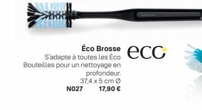 Éco Brosse ecc  S'adapte à toutes les Éco Bouteilles pour un nettoyage en  profondeur. 37,4 x 5 cm Ø 17,90 €  NO27 