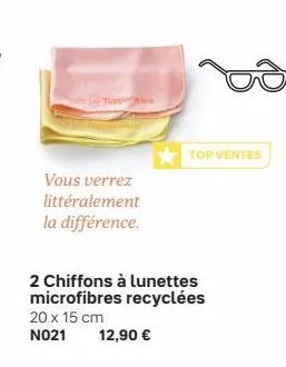 tupperware  vous verrez littéralement la différence.  top ventes  2 chiffons à lunettes microfibres recyclées 20 x 15 cm  n021 12,90 € 