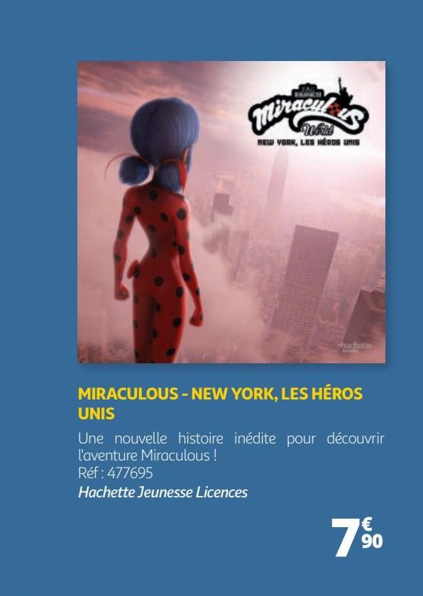 MIRACULOUS - NEW YORK, LES HÉROS UNIS