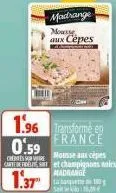 madrange  mousse  aux cèpes  1.96 transforme en  france css mousse aux cèpes cartefees  et champignons noirs madrange 