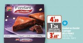 Parts  Fondant au Chocolat  Forviline  4.89  1.24  CREDITES SUR VOS CARTE DE FIDELTE SONT  450g3.65"  Foodant au chocolat partager KELLE FRANCE 