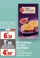 ORIGINE FRANCE  6.29  2  1.30 Bloc de foie gras  C  de camand CART BELLE FRANCE  4.99  Bloc  Foie gras  trans Labatte de Site: 