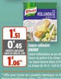 mor  HOLLANDAISE  Ma  1.51  0.45 Sauce calinaire  KNORR  1.06  Sene arpeine à la c 