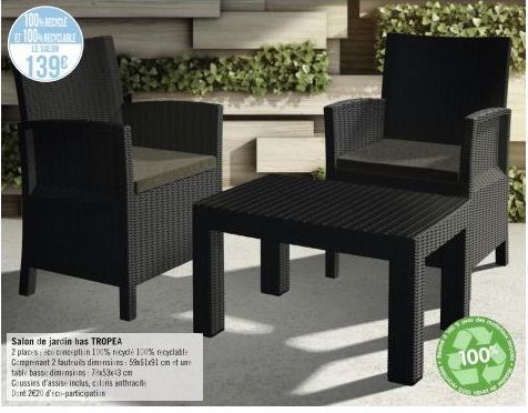 100% REVOLE 100% RECLABLE 139⁹  Salon de jardin has TROPEA  2 places to conception 100% recyclé 100% recyclable Comprenant 2 fauteuils dimensions: 59x51x91cm tun  table basse dimensions: 78x53x13 cm  