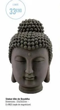 lunite  33890  statue tête de bouddha dimensions: 22x22x32cm-en mgo (axyde de magnesium) 