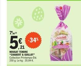 7,90  5€  ,21  NOUGAT TENDRE "CHABERT & GUILLOT" Collection Printemps-Été. 250 g. Le kg: 20,84 €.  -34% 