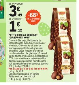 LE 1 PRODUIT  49  -68%  LE 2 PRODUIT SUR LE 29 PROT  ,12 PETITS CEUFS AU CHOCOLAT "GIANDUIOTTI NOVI"  Chocolat Gianduja, Petits œufs de chocolat au lait extra-fin avec un cœur moelleux, Chocolat au la