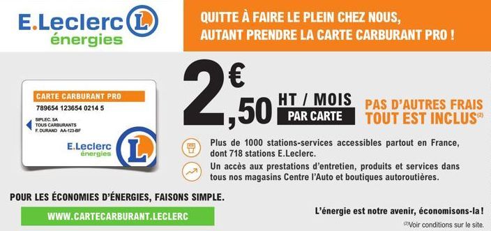 E.Leclerc (L énergies  SIPLEC. SA  TOUS CARBURANTS  F. DURAND AA-123-BF  CARTE CARBURANT PRO 789654 123654 0214 5  E.Leclerc énergies  L  € 1,50  QUITTE À FAIRE LE PLEIN CHEZ NOUS,  AUTANT PRENDRE LA 