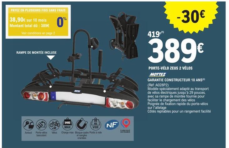 PAYEZ EN PLUSIEURS FOIS SANS FRAIS  0%  38,90€ sur 10 mois Montant total dü: 389€  Vair conditions en page 2  RAMPE DE MONTÉE INCLUSE  Antivol  54KG  MAX  (1413  Porte-vilos Vélos Charge max Bloque-ca