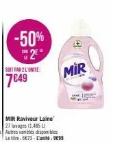 -50%  2e  se  soit par 2 l'unité:  7€49  mir  lank 