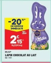 gl  -20**  de remise immédiate  15"  20  milka  lapin chocolat au lait  rm 1701  milka 