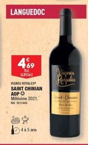 LANGUEDOC  469  75cl  1,25  VIGNES ROYALES SAINT CHINIAN ADPO Millésime 2021. RM5011446  4 à 5 ans  Lignes Royals  St-Chenn 