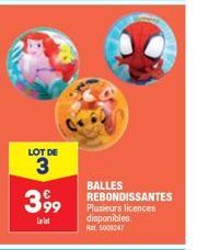 LOT DE  3  3,99  BALLES REBONDISSANTES Plusieurs licences disponibles. Rat 5008047 