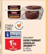 elabore en france  wart  au rayon frais  195  160g mcc  excellence cœur fondant  chocolat orange***  2x 80 g rot. 5010737 