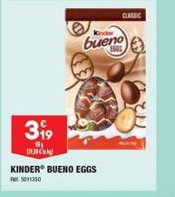 399  H₂  anckd  CLASSIC  Kinder  bueno  KINDER BUENO EGGS Ret 5011350 