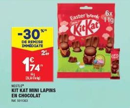 -30**  DE REMISE IMMÉDIATE  €  174  645  [2.34  NESTLE  KIT KAT MINI LAPINS EN CHOCOLAT  RM 5011363  2  Easter break  KitKat  6x 119  