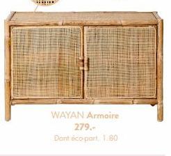 WAYAN Armoire 279.- Dont éco-part. 1.80 