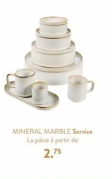 mineral marble service la pièce à partir de  2.75 