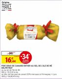 FOIE GRAS DE CANARD ENTIER AU SEL DE L'ILE DE RE DELPEYRAT offre à 16,44€ sur Intermarché Express