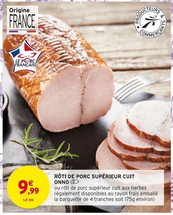 ROTI DE PORC SUPERIEUR CUIT ONNO