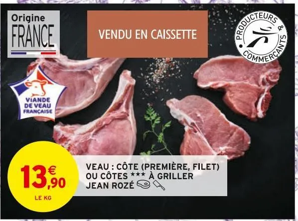 veau : cote (premiere, filet) ou cotes a griller jean roze