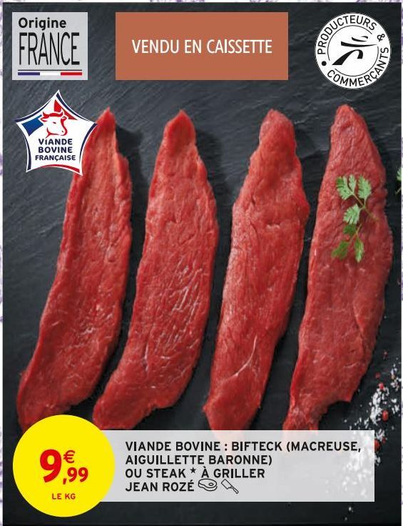 viande bovine: bifteck (Macreuse, aiguillette baronne) ou steak à griller Jean Rozé