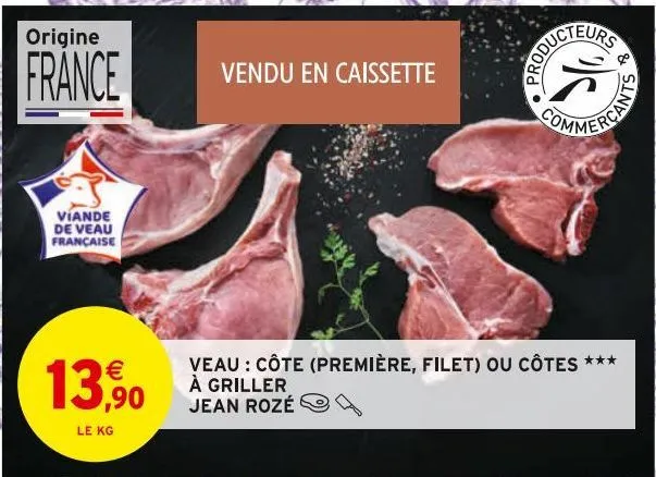 veau: côte (premiere, filet) ou côtes à griller jean rosé