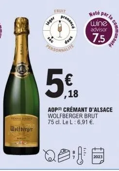 cm ba  wolfberger  brut  fruit  leger  prononce  doux  personnalite  5€  ,18  note  par  wine advisor  7.5  la communaute  2023  aop crémant d'alsace wolfberger brut 75 cl. le l: 6,91 €. 