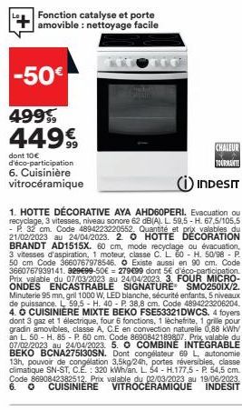 -50€  49999 4499  dont 10 € d'éco-participation 6. Cuisinière vitrocéramique  Fonction catalyse et porte amovible: nettoyage facile  CHALEUR  TOURMANTE  1. HOTTE DÉCORATIVE AYA AHD60PERI. Evacuation o