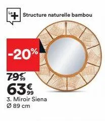 structure naturelle bambou  -20%  7999 63€  3. miroir siena ø 89 cm 