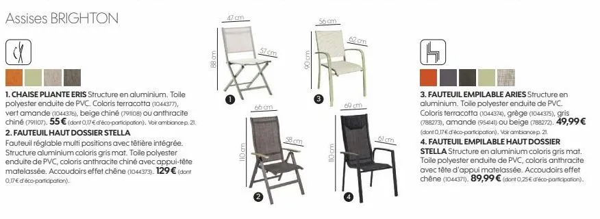 assises brighton  d  1. chaise pliante eris structure en aluminium. toile polyester enduite de pvc. coloris terracotta (1044377), vert amande (1044376), beige chiné (791108) ou anthracite chiné (79110
