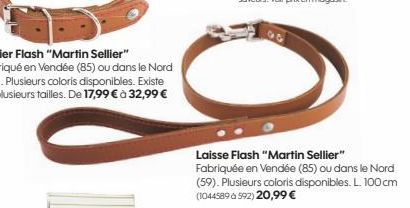 Laisse Flash "Martin Sellier" Fabriquée en Vendée (85) ou dans le Nord (59). Plusieurs coloris disponibles. L. 100 cm (1044589 à 592) 20,99 € 