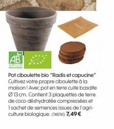 AB  ALEKSIONE Macam  Pot ciboulette bio "Radis et capucine" Cultivez votre propre ciboulette à la maison ! Avec pot en terre cuite basalte  13 cm. Contient 3 plaquettes de terre de coco déshydratée co