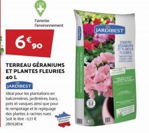 6€ 90  Favorise l'environnement  TERREAU GÉRANIUMS ET PLANTES FLEURIES 40 L  JARDIBEST  Idéal pour les plantations en balconnières, jardinières, bacs. pots et vasques ainsi que pour le rempotage et le