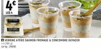 4⁹  LES 4  B VERRINE APÉRO SAUMON FROMAGE & CONCOMBRE GUYADER x 4 (160 g)  Le kg: 25€00 