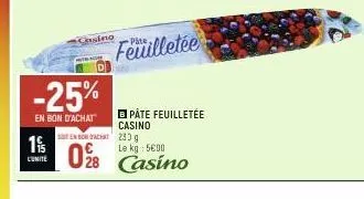 1/s  lunite  -25%  en bon d'achat  casino  senon achat 230 g  le kg 500  028 casino  feuilletée  □ pâte feuilletée casino 