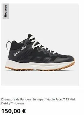 nouveau  ◆columbia  www  chaussure de randonnée imperméable facet™ 75 mid outdry™ homme  150,00 € 