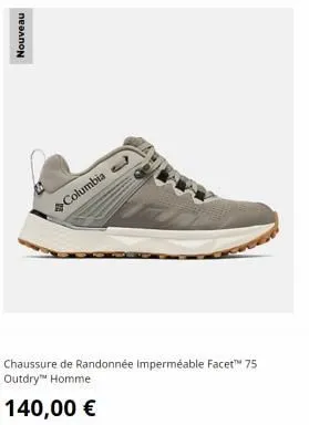 nouveau  columbia  chaussure de randonnée imperméable facet™ 75 outdry™ homme  140,00 € 