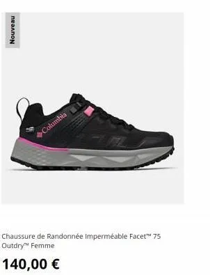 nouveau  columbia  chaussure de randonnée imperméable facet™ 75 outdry femme  140,00 € 